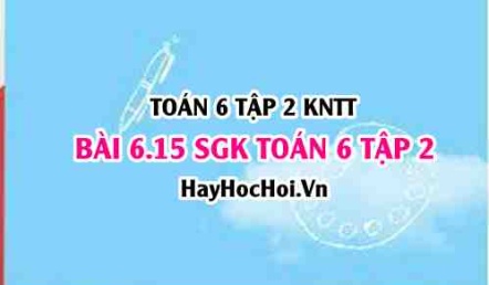 Bài 6.15 SGK Toán 6 tập 2 Kết nối tri thức